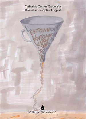 L'Entonnoir - Catherine Gomez Crouvizier