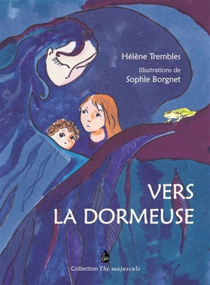 Vers la dormeuse - Hélène Trembles