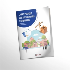 Livret pratique des autorisations d'urbanisme : l'essentiel de ce qu'il faut savoir - Sacha Sydoryk