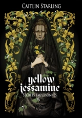 Yellow Jessamine : secrets empoisonnés - Caitlin Starling