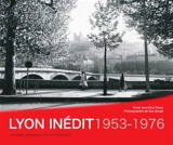 Lyon inédit, 1953-1975 - Jean-Paul Tabey