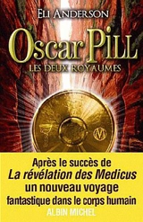 Oscar Pill. Vol. 2. Les deux royaumes - Eli Anderson