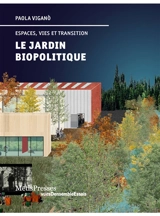 Le jardin biopolitique : espaces, vies et transition - Paola Vigano