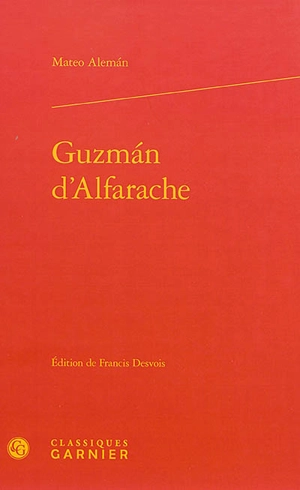 Guzman d'Alfarache - Mateo Aleman