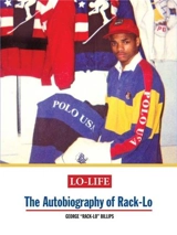 Lo-Life : The Autobiography of Rack-Lo (new edition) - George Rack-Lo Billips