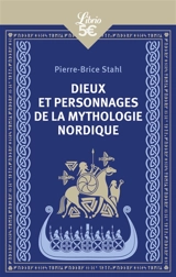 Dieux et personnages de la mythologie nordique - Pierre-Brice Stahl
