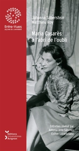 Maria Casarès à l'abri de l'oubli - Johanna Silberstein