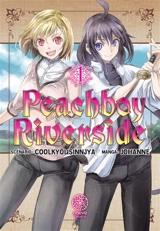 Peachboy riverside. Vol. 1 - Coolkyousinnjya