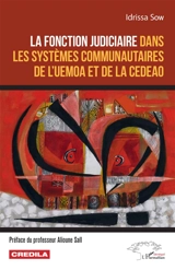 La fonction judiciaire dans les systèmes communautaires de l'UEMOA et de la CEDEAO - Idrissa Sow