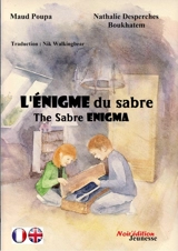 L'énigme du sabre. The sabre enigma - Maud Poupa