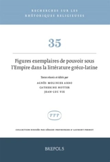 Figures exemplaires de pouvoir sous l'Empire dans la littérature gréco-latine