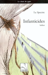 Infanticides - Le Spectre
