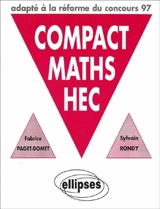 Compact maths HEC : options scientifique et économique : adapté à la réforme du concours 97 - Sylvain Rondy