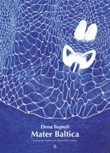 Mater Baltica - Elena Tognoli