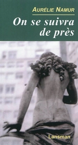 On se suivra de près - Aurélie Namur