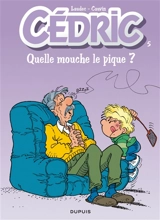 Cédric. Vol. 5. Quelle mouche le pique ? - Raoul Cauvin