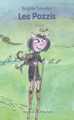 Les Pozzis. Vol. 3. Léonce - Brigitte Smadja