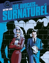 Les avocats du surnaturel. Vol. 2 - Batton Lash