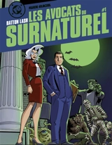 Les avocats du surnaturel. Vol. 1 - Batton Lash