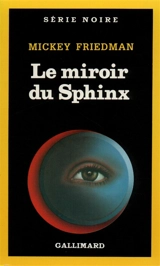 Le miroir du sphinx - Mickey Friedman