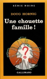 Une Chouette famille ! - Doug Hornig
