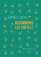 Assommons les poètes ! - Sophie G. Lucas