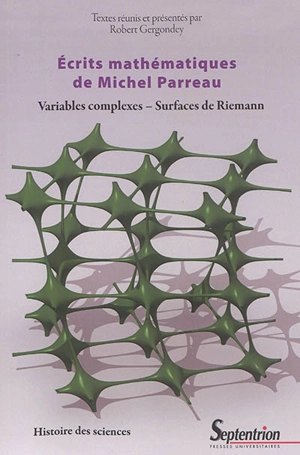 Ecrits mathématiques : variables complexes, surfaces de Riemann - Michel Parreau