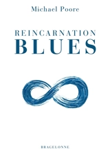 Reincarnation blues - Michael Poore