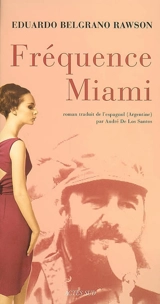Fréquence Miami - Eduardo Belgrano Rawson