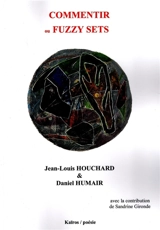 Commentir ou Fuzzy sets - Jean-Louis Houchard