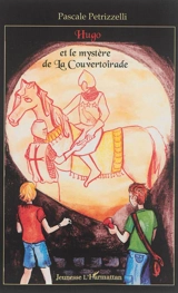 Hugo et le mystère de La Couvertoirade - Pascale Petrizzelli
