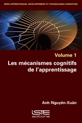 Les mécanismes cognitifs de l'apprentissage - Anh Nguyên-Xuân