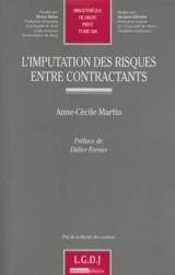 L'imputation des risques entre contractants - Anne-Cécile Martin