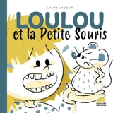 Loulou et la petite souris - Laure Lacour