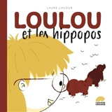 Loulou et les hippopos - Laure Lacour