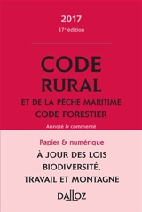 Code rural et de la pêche maritime. Code forestier 2017, annoté et commenté