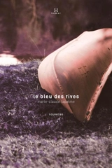 Le bleu des rives - Lapalme, Marie-Claude