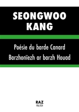 Poésie du barde Canard. Barzhonïezh ar barzh Houad - Seongwoo Kang