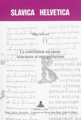 La corrélation en russe : structures et interprétations - Ol'ga Inkova