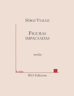 Figuras impausadas : novèlas - Sèrgi Viaule
