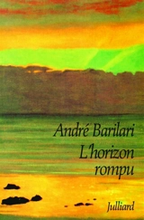 L'Horizon rompu - André Barilari
