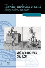 Histoire, médecine et santé = History, medicine and health, n° 24. Médecine des eaux, 1550-1850