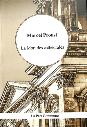 La mort des cathédrales - Marcel Proust
