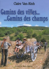 Gamins des villes... gamins des champs - Claire Van-Kinh