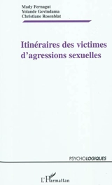 Itinéraires des victimes d'agressions sexuelles - Mady Fernagut