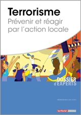 Terrorisme : prévenir et réagir par l'action locale - Bruno Domingo