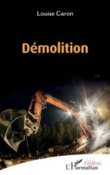 Démolition - Louise Caron