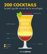 200 cocktails : le petit guide visuel de la mixologie - Jordan Spence