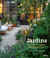 Jardins : le livre de toutes les inspirations - Heidi Howcroft