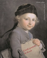 L'Ecole gratuite de dessin, 1767-1815 - Ernst Ulrich Leben